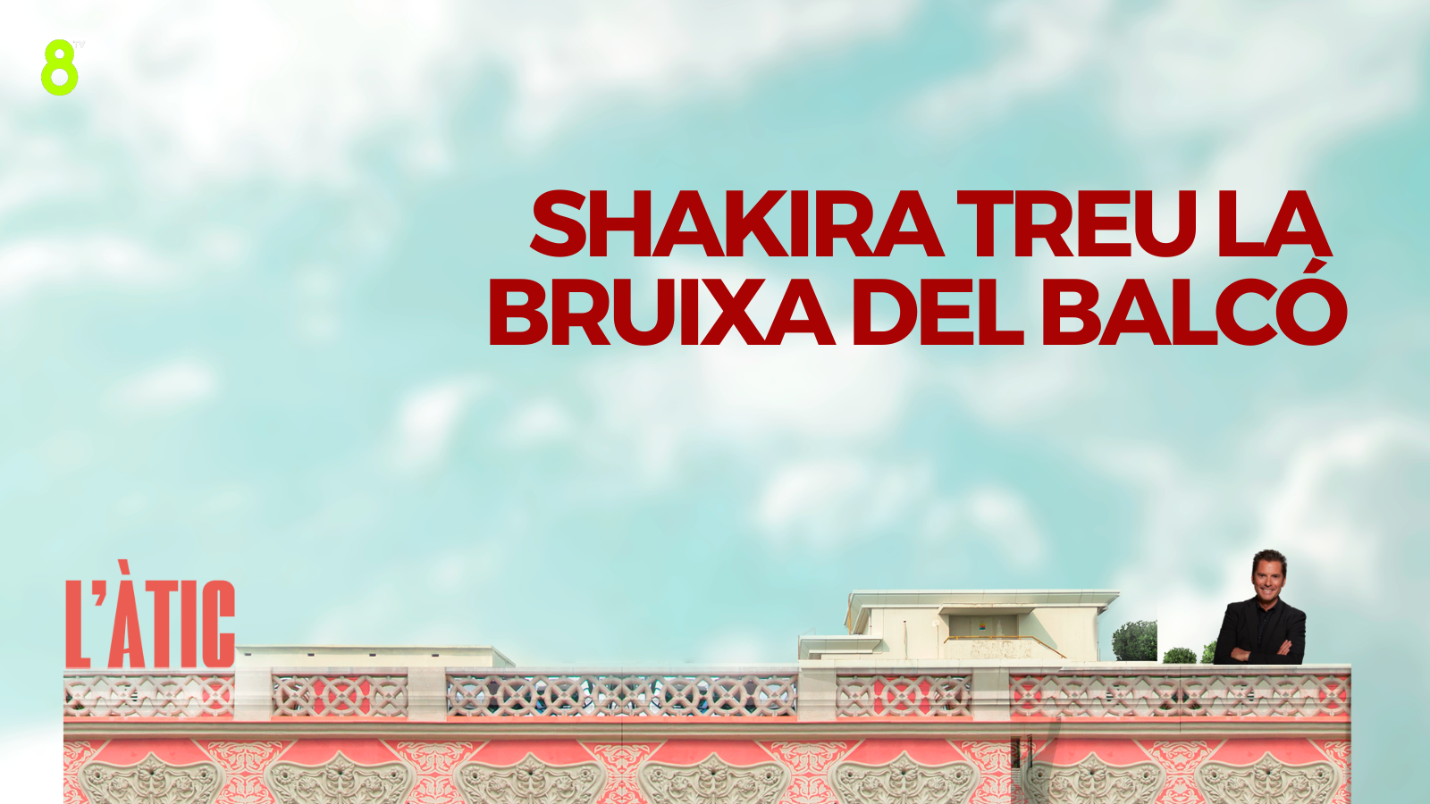 15/03/2023 - SHAKIRA TREU LA BRUIXA DEL BALCÓ